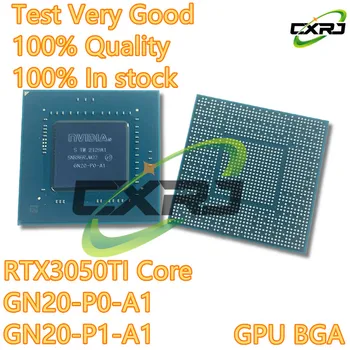 100% Probado Buen Producto RTX3050TI Núcleo GN20-P0-A1 GN20-P1-A1 GN20 P0 A1 GN20 P1 A1 conjunto de chips BGA